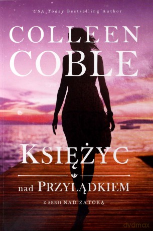 Nad Zatoką (Tom 1-3) - Colleen Coble [KSIĄŻKA]