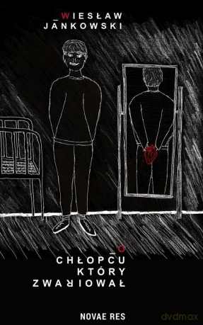 O chłopcu, który zwariował - Wiesław Jankowski [KSIĄŻKA]