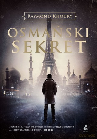Osmański sekret - Raymond Khoury [KSIĄŻKA]