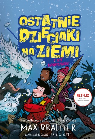 Ostatnie dzieciaki na Ziemi i coś kosmicznego (Tom 4) - Max Brallier [KOMIKS]
