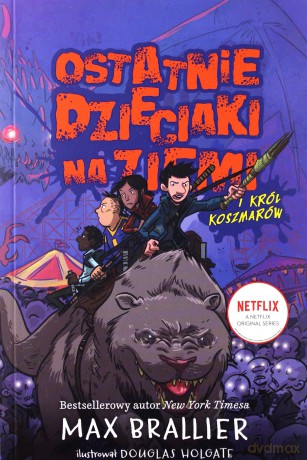 Ostatnie dzieciaki na Ziemi i Król koszmarów (Tom 3) - Max Brallier [KOMIKS]