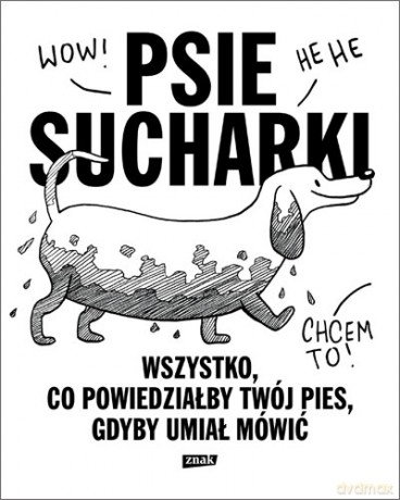 Psie sucharki. Wszystko co powiedziałby twój pies gdyby umiał mówić - Maria Apoleika [KSIĄŻKA]
