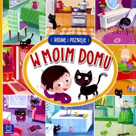 Rosnę i poznaję w moim domu [KSIĄŻKA]
