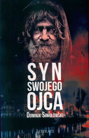 Syn swojego ojca - Dominik Sokołowski [KSIĄŻKA]