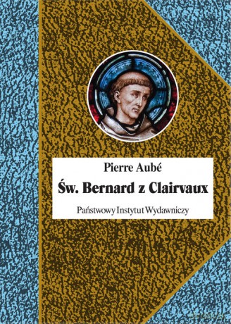 Św Bernard z Clairvaux - Pierre Aube [KSIĄŻKA]