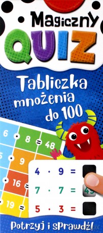 Tabliczka mnożenia do 100. Magiczny quiz [KSIĄŻKA]