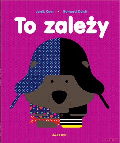 To zależy. Pop-up - Janik Coat, Bernard Duisit [KSIĄŻKA]