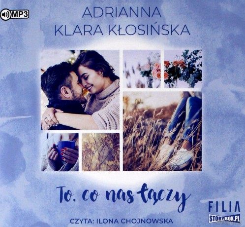 To, co nas łączy - Adrianna Klara Kłosińska [AUDIOBOOK]