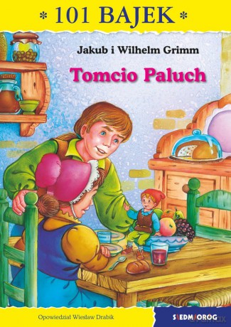 Tomcio Paluch. 101 bajek - Jakub Grimm , Wilhelm Grimm, Wiesław Drabik [KSIĄŻKA]