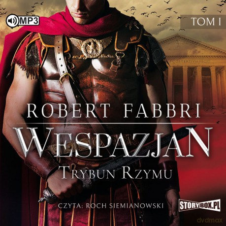 Trybun Rzymu. Wespazjan (Tom 1) - Robert Fabbri [AUDIOBOOK]