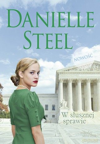 W słusznej sprawie (pocket) - Danielle Steel [KSIĄŻKA]