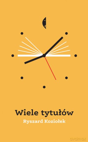 Wiele tytułów - Ryszard Koziołek [KSIĄŻKA]
