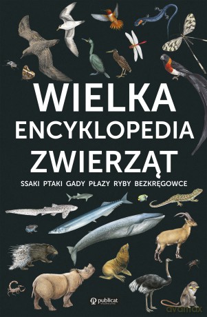 Wielka encyklopedia zwierząt [KSIĄŻKA]