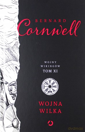 Wojna wilka. Wojny Wikingów (Tom 11) - Bernard Cornwell [KSIĄŻKA]