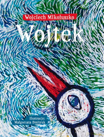 Wojtek - Wojciech Mikołuszko [KSIĄŻKA]