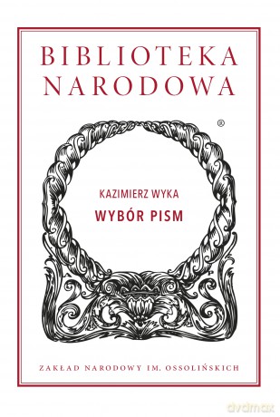 Wybór pism - Kazimierz Wyka [KSIĄŻKA]