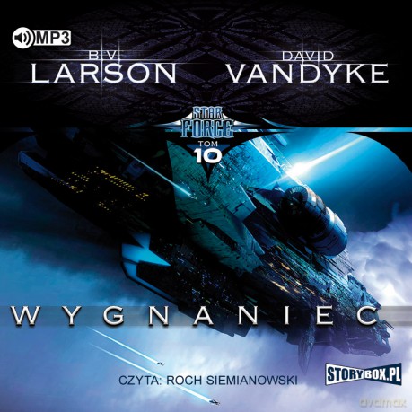 Wygnaniec. Star force (Tom 10) - B.V. Larson, David Vandyke [AUDIOBOOK]