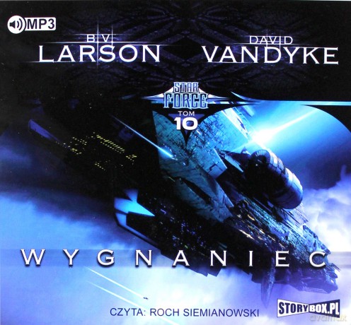 Wygnaniec. Star force (Tom 10) - B.V. Larson, David Vandyke [AUDIOBOOK]