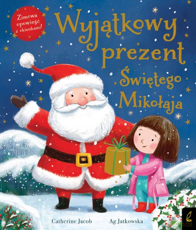 Wyjątkowy prezent świętego Mikołaja - Catherine Jacob, At Jatkowska [KSIĄŻKA]