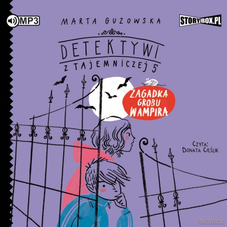 Zagadka grobu wampira. Detektywi z tajemniczej 5 (Tom 2) - Marta Guzowska [AUDIOBOOK]