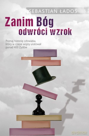Zanim Bóg odwróci wzrok - Sebastian Ładoś [KSIĄŻKA]