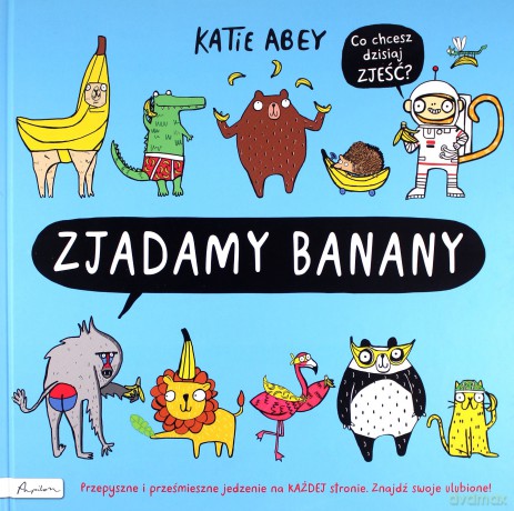 Zjadamy banany - Katie Abey [KSIĄŻKA]