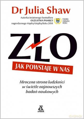 Zło. Jak powstaje w nas - Julia Shaw [KSIĄŻKA]