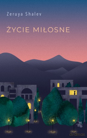 Życie miłosne - Zeruya Shalev [KSIĄŻKA]