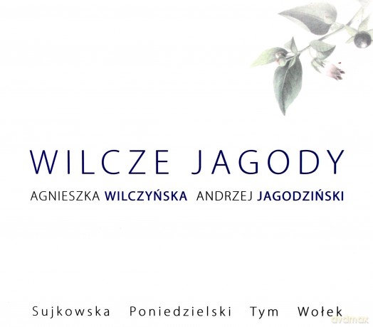 Andrzej Jagodziński, Agnieszka Wilczyńska: Wilcze Jagody [CD]