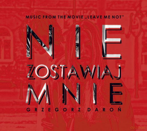 Grzegorz Daroń: Nie zostawiaj mnie [CD]
