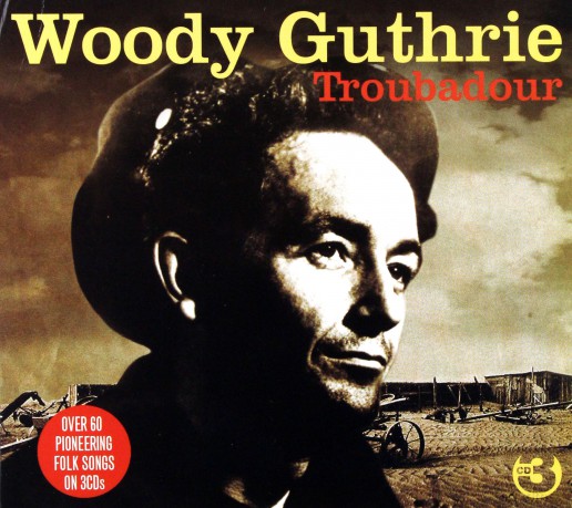 Woody Guthrie: Troubadour [3CD]