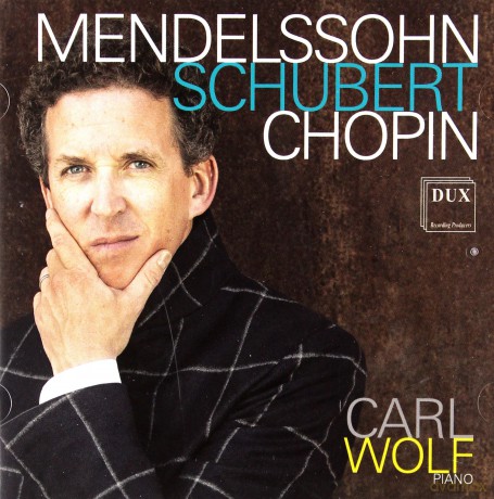 Carl Wolf: Mendelsson, Schubert, Chopin [CD]