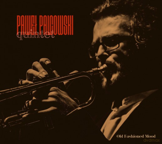 Paweł Palcowski Quintet: Old Fashioned Mood [CD]