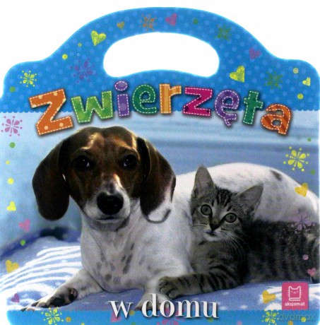 Zwierzęta w domu [KSIĄŻKA]