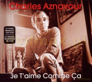 Charles Aznavour: Je T'aime Comme Ca [3CD]