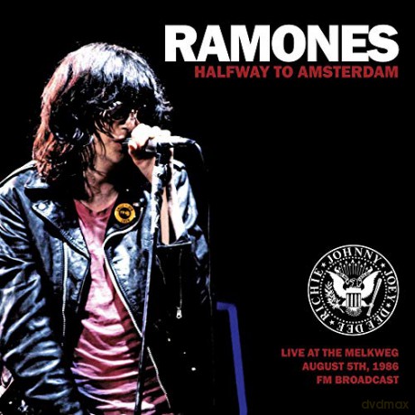 Ramones: Halfway To Amsterdam: Live At The Melkweg. August 5th. 1986 - FM Broadcast [Winyl]