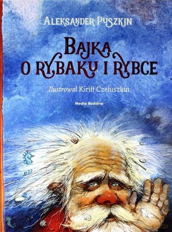 Bajka o rybaku i rybce - Aleksander Puszkin [KSIĄŻKA]