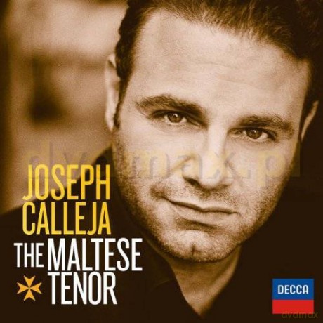 Joseph Calleja: The Maltese Tenor [CD]