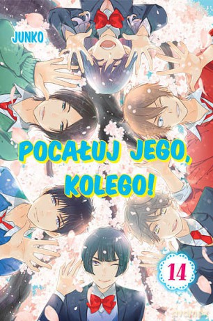 Pocałuj jego, kolego! (Tom 14) - Junko [KOMIKS]