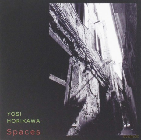 Yosi Horikawa: Spaces [CD]