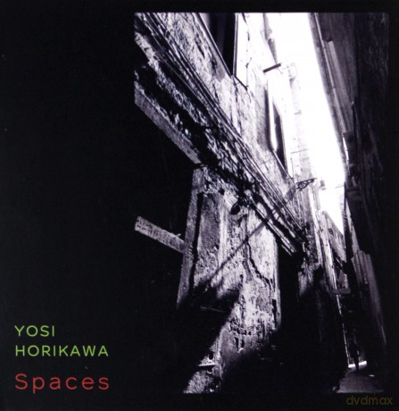 Yosi Horikawa: Spaces [CD]
