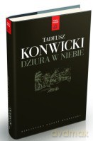 Dziura w niebie - Tadeusz Konwicki [książka]