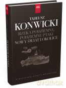 Rzeka podziemna, podziemne ptaki / Nowy Świat i okolice - Tadeusz Konwicki [książka]