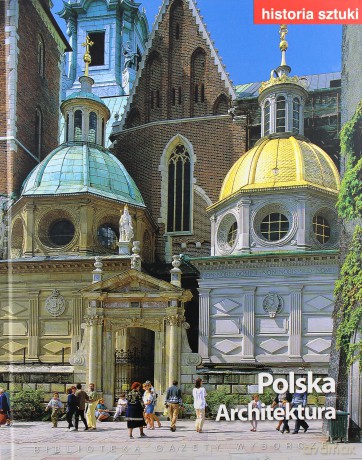 Historia Sztuki 17: Polska. Architektura [Książka]