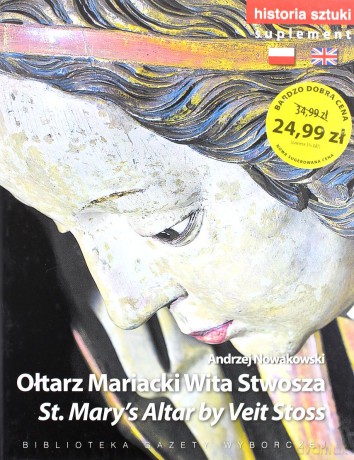 Historia Sztuki 20: Suplement. Ołtarz Mariacki Wita Stwosza [Książka]
