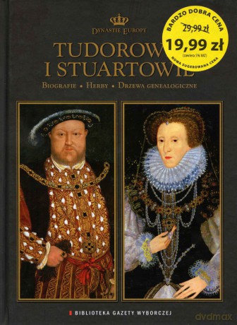 Dynastie Europy 02: Tudorowie i Stuartowie [książka]