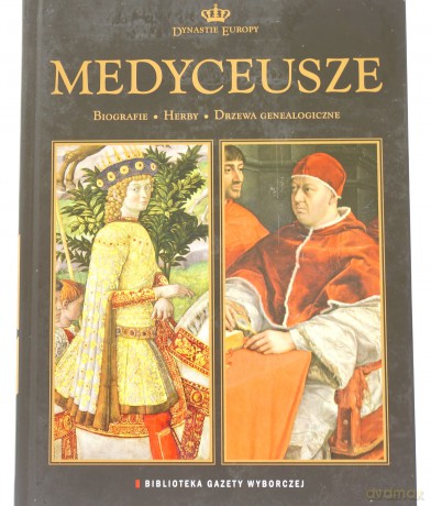 Dynastie Europy 05: Medyceusze [książka]