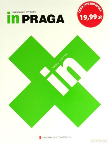 Kolekcja przewodników IN 02: Praga [książka]