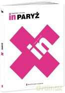 Kolekcja przewodników IN 04: Paryż [książka]