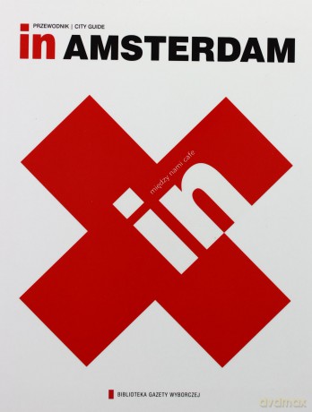 Kolekcja przewodników IN 05: Amsterdam [książka]